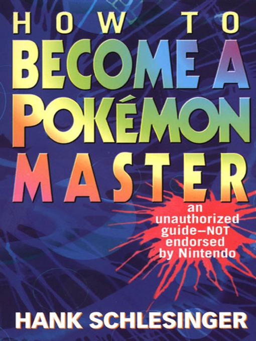 Title details for How to Become a Pokemon Master by Hank Schlesinger - Available